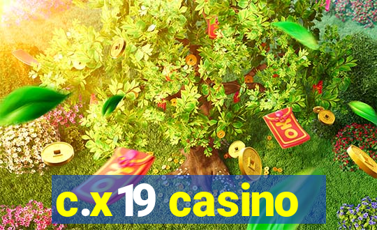 c.x19 casino